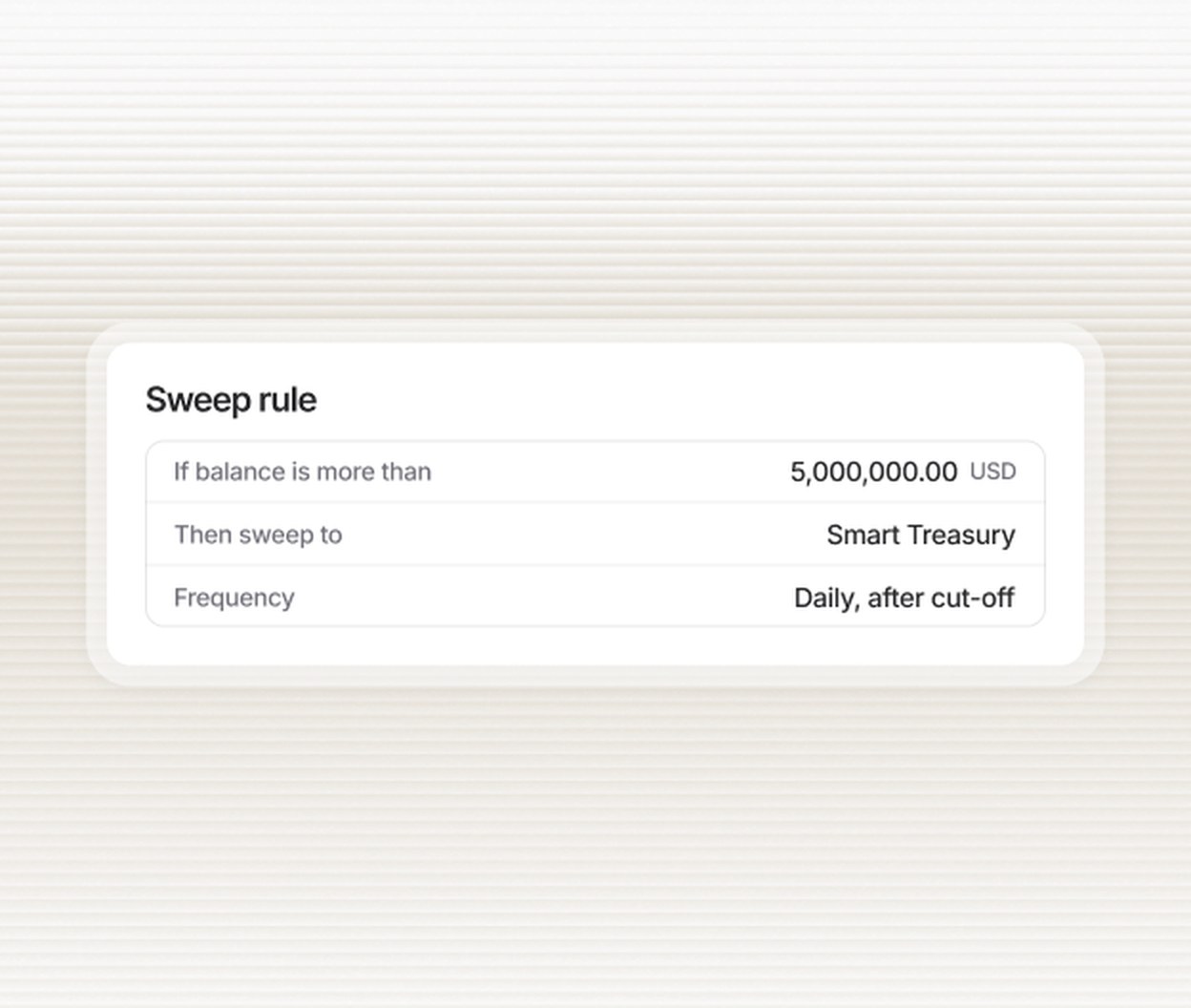 Sweep rule set to move balances above five million USD into smart treasury daily after cut-off.