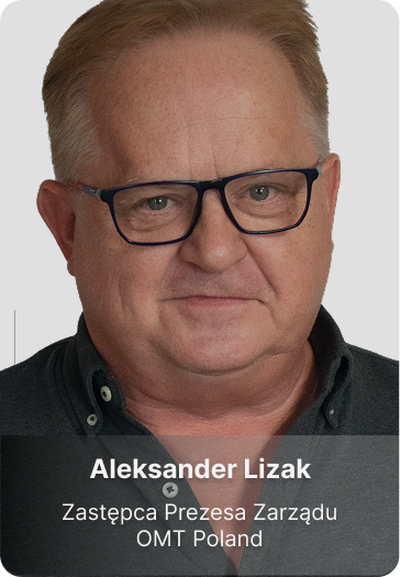 Aleksander Lizak, Zastępca Prezesa Zarządu OMT Poland
