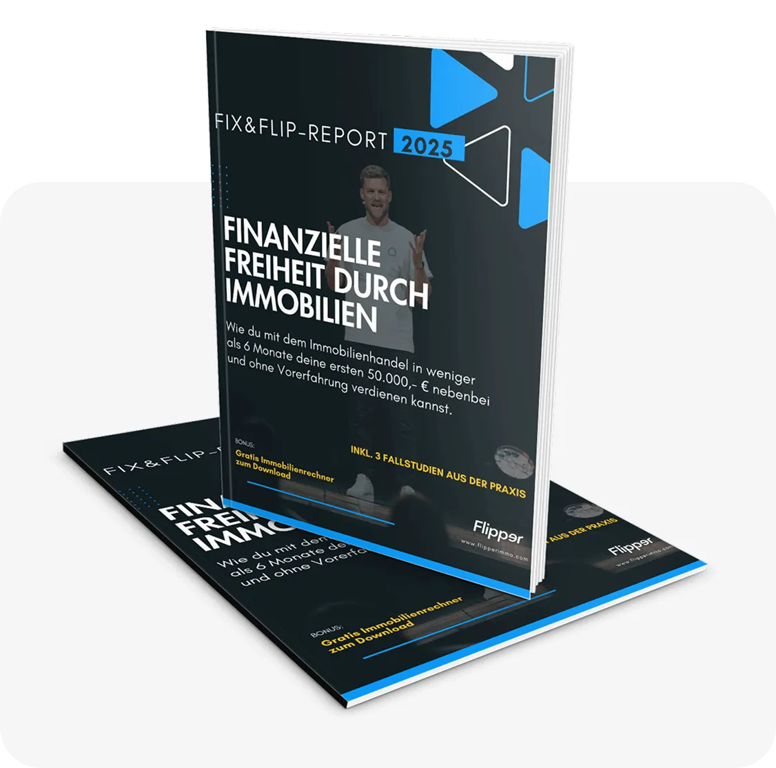 Buchcover des Fix&Flip-Reports 2025 mit dem Titel 'Finanzielle Freiheit durch Immobilien' und einem Mann im Hintergrund.