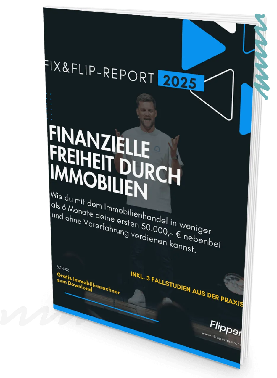 Abbildung des Fix&Flip-Reports 2025 mit dem Titel Finanzielle Freiheit durch Immobilien und einem Mann, der auf einer Bühne steht.