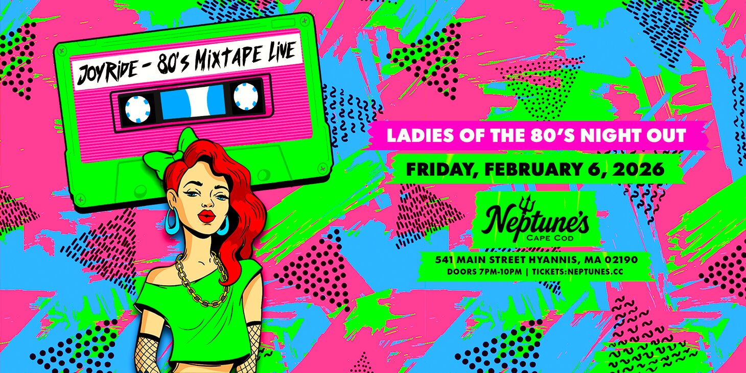 Ladies of the 80’s Night Out! with Joyride 80’s Mixtape Live - Main Street Stage