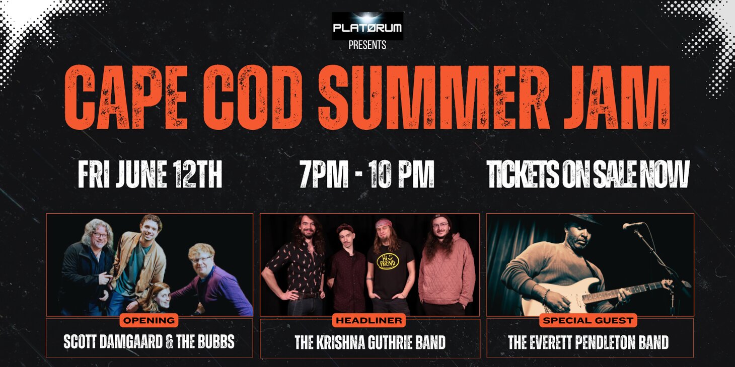 Cape Cod Summer Jam with Krishna Guthrie Band + Everett Pendleton Band + Scott Damgaard & The Bubbs