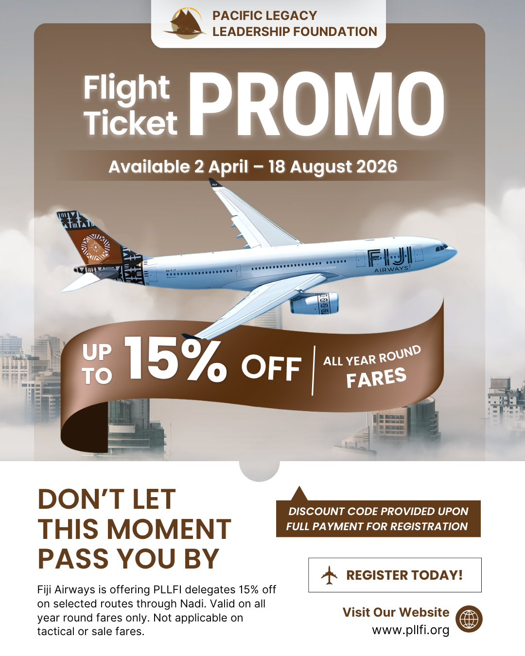 Promo for Pacific Legacy Leadership Foundation flight tickets offering up to 15% off Fiji Airways fares, valid from 2 April to 18 August 2026, with registration details.