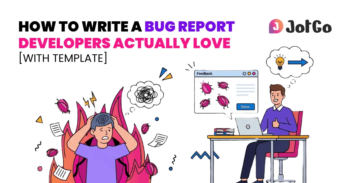 How to Write a Bug Report Developers Love (+ Free Template)