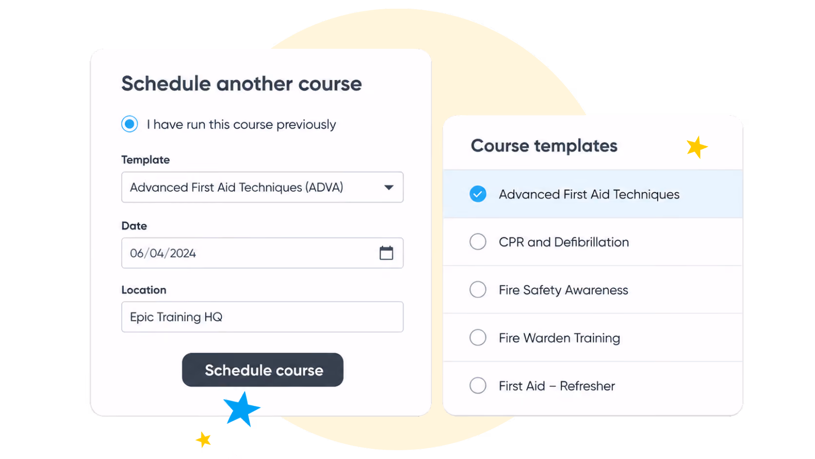 User interface screenshot showing course scheduling form with options to select course template, date, and location, including Advanced First Aid Techniques selected with date 06/04/2024 and location Epic Training HQ, alongside a list of course templates including Advanced First Aid Techniques, CPR and Defibrillation, Fire Safety Awareness, Fire Warden Training, and First Aid – Refresher.