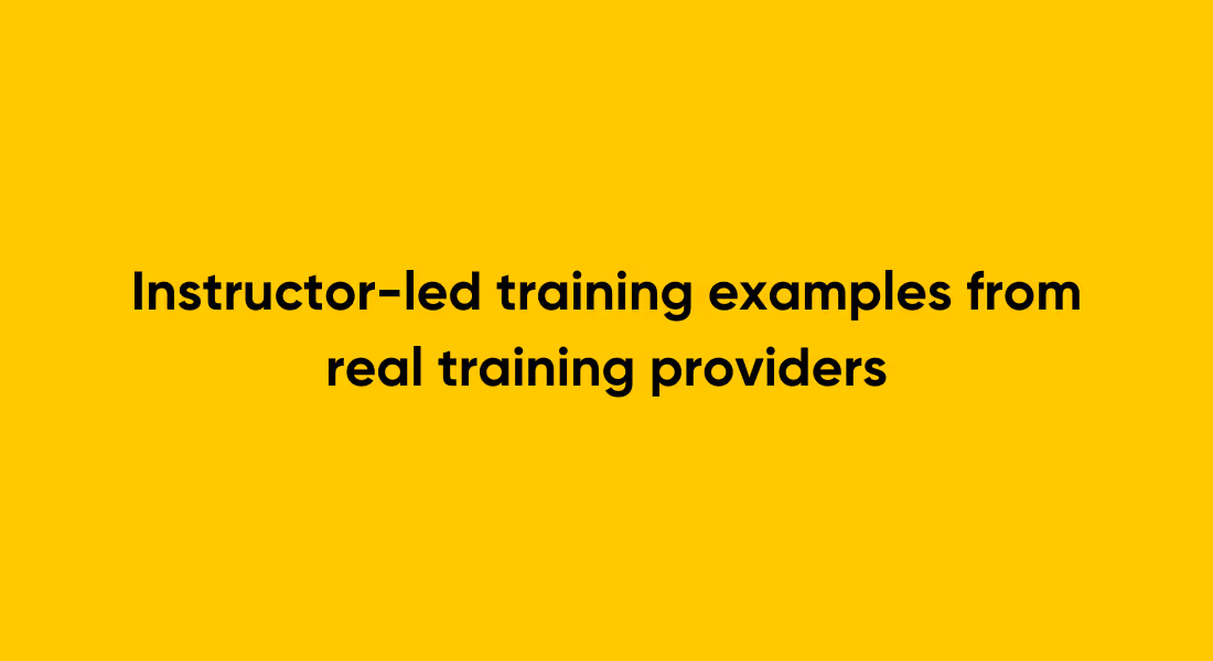 9 instructor-led training examples from real training providers + key takeaways for your business