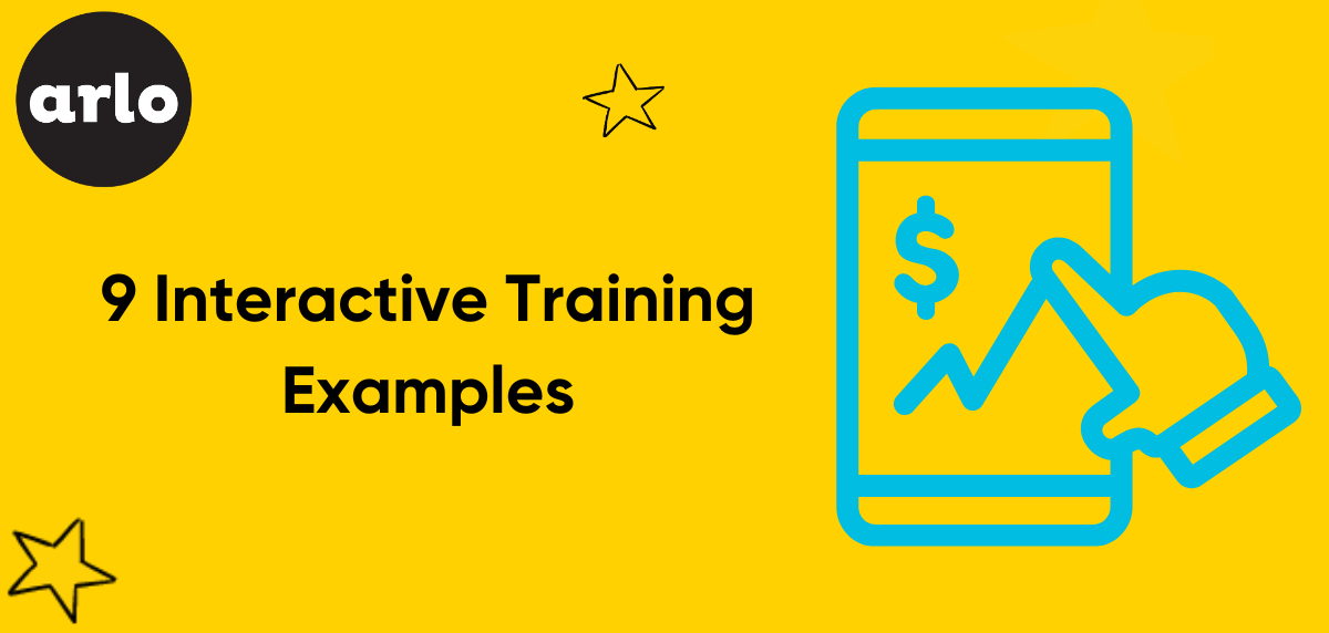 Get inspired by these 9 interactive training examples and learn how Arlo can help you create interactive training at scale.