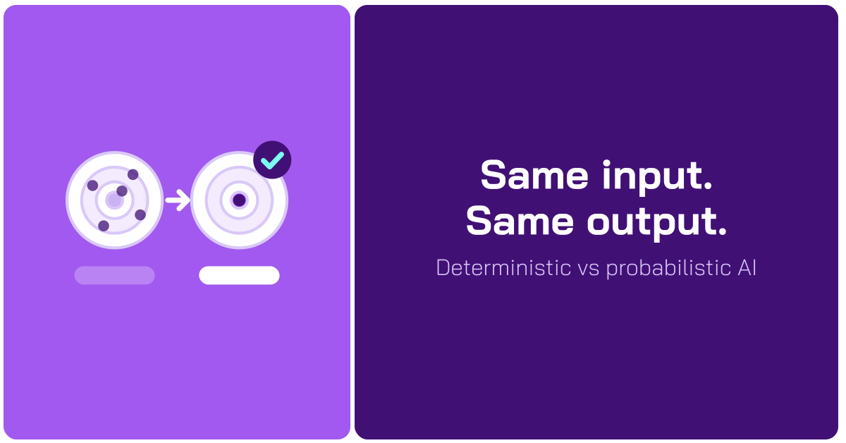 deterministic AI vs probabilistic