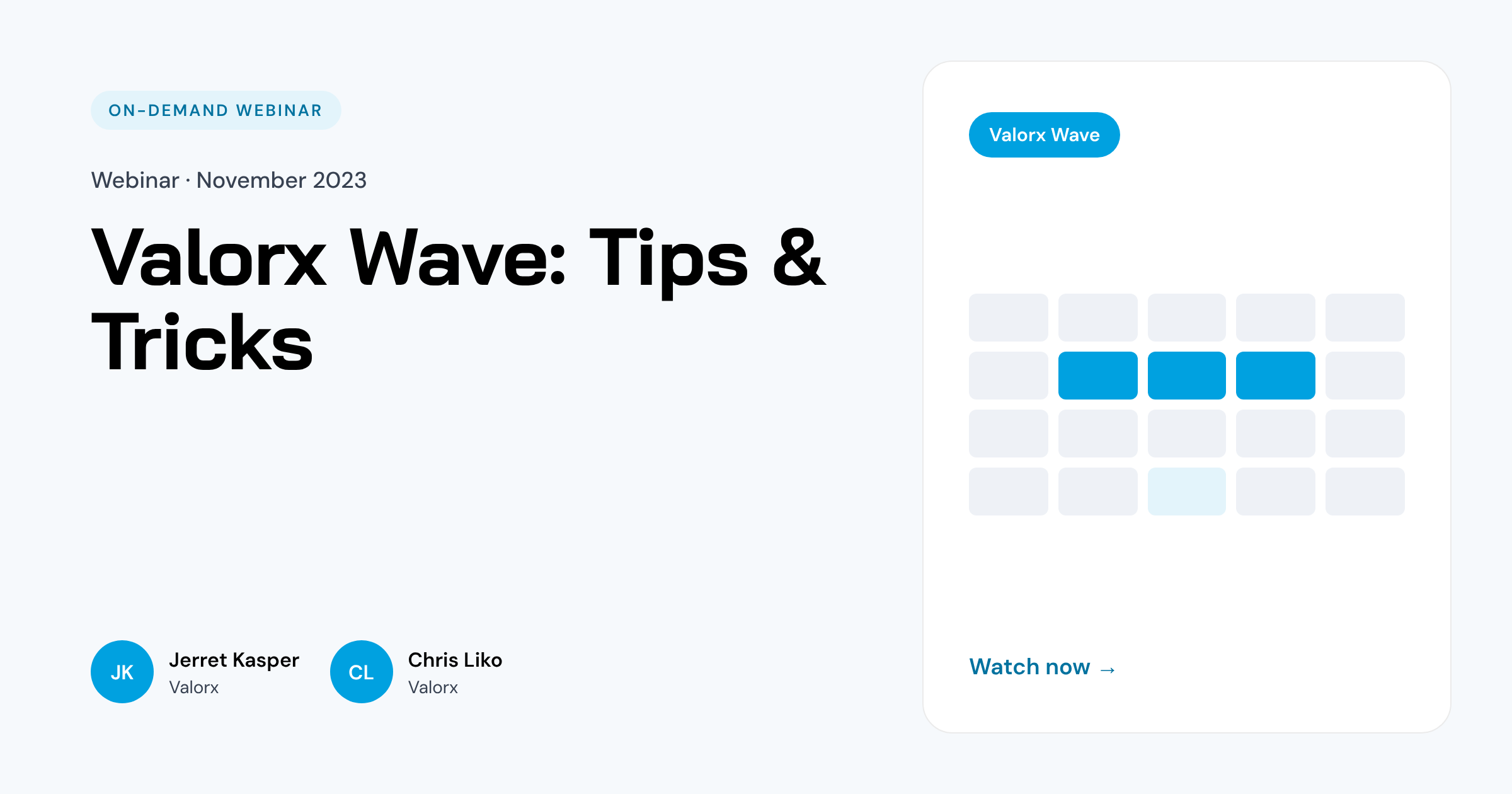 On-demand webinar: Valorx Wave tips and tricks with Jerret Kasper and Chris Liko