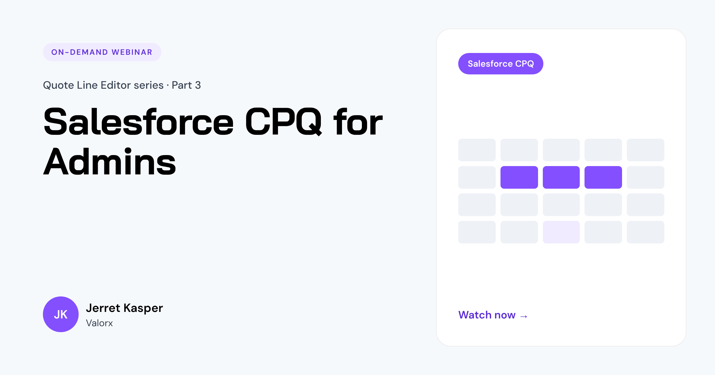 On-demand webinar: Salesforce CPQ for admins, Quote Line Editor Part 3, with Jerret Kasper