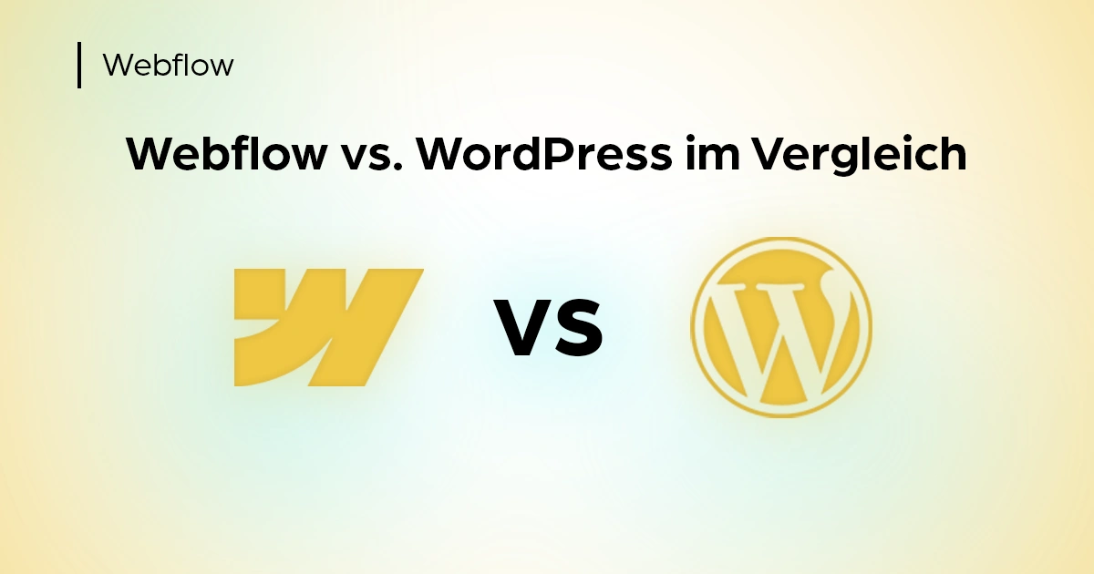 Webflow vs. WordPress: Der endgültige Vergleich für moderne Marketing-Teams