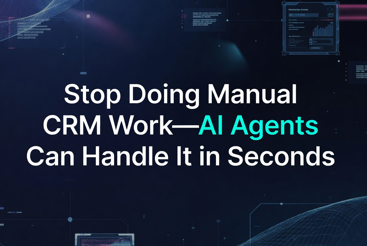 I Stopped Hiring for CRM Data Entry. Here's the No-Code AI Agent That Does It Better