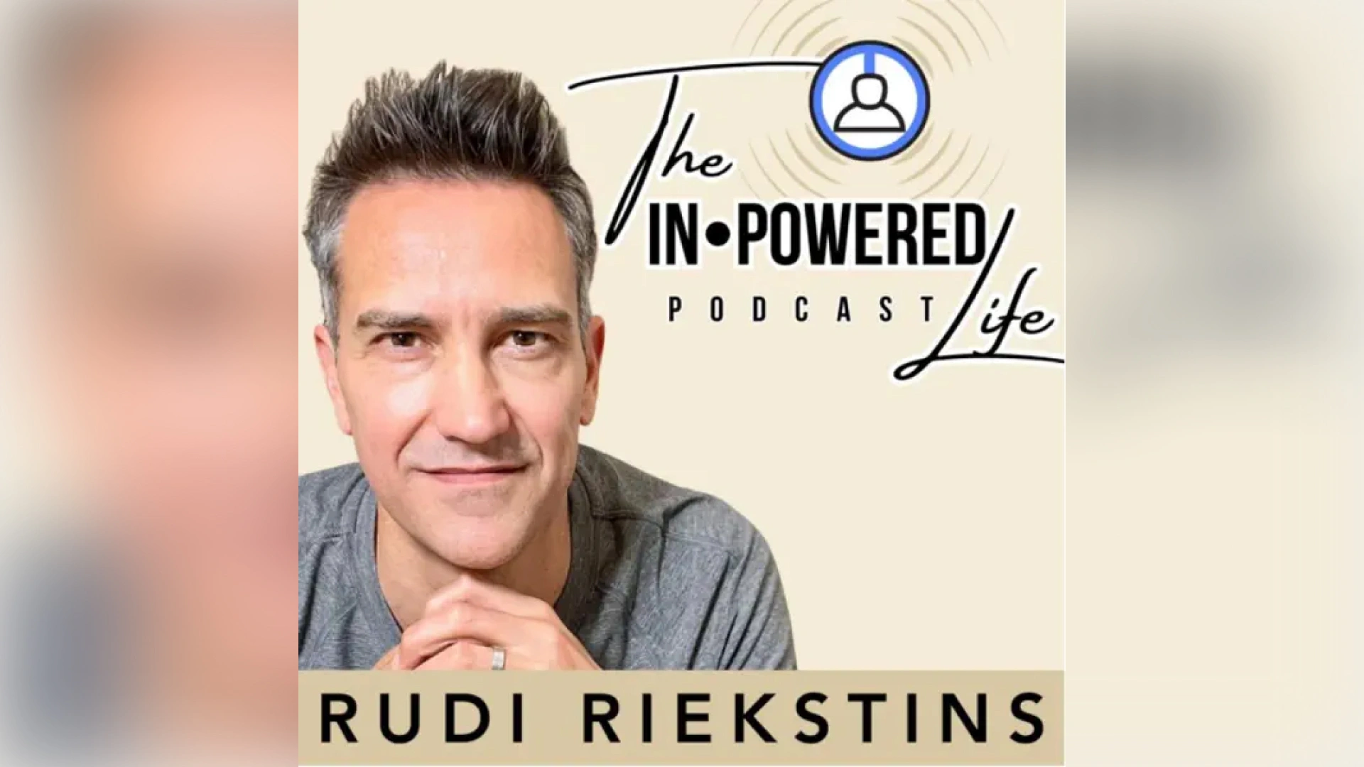 The InPowered Life — Rudi Riekstins