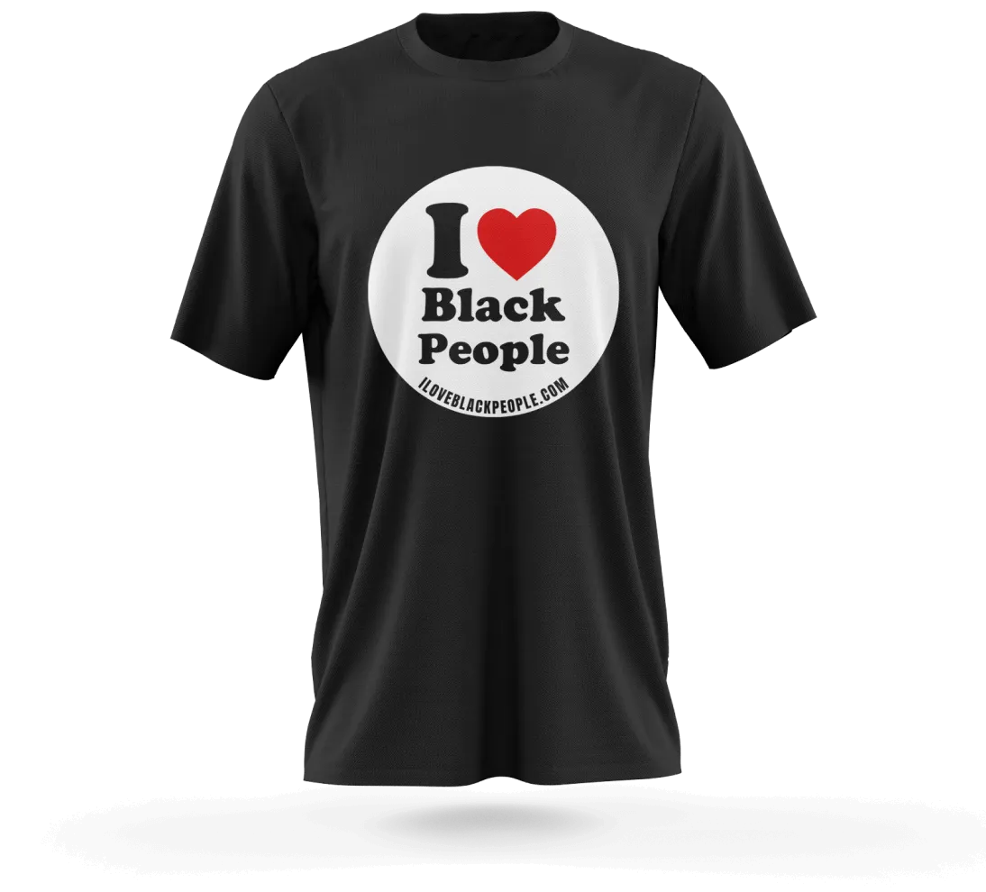 I Love Black People shirt