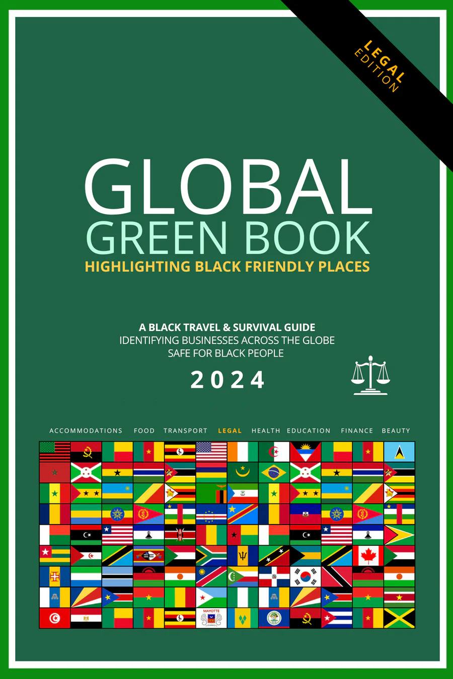 Green cover of the 2024 Global Green Book Legal Edition highlighting Black-friendly places with flags of multiple countries and icons for accommodations, food, transport, legal, health, education, finance, and beauty.