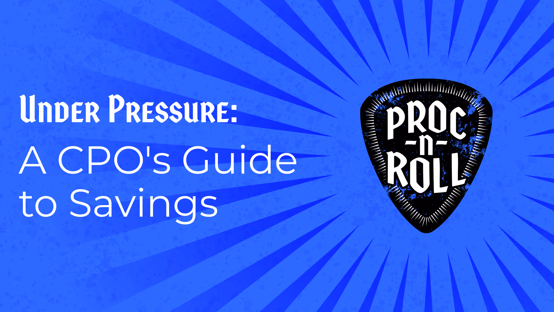 Under Pressure: A CPO's Guide to Savings