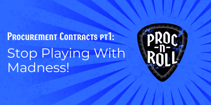 Procurement Contracts pt1: Stop Playing With Madness!