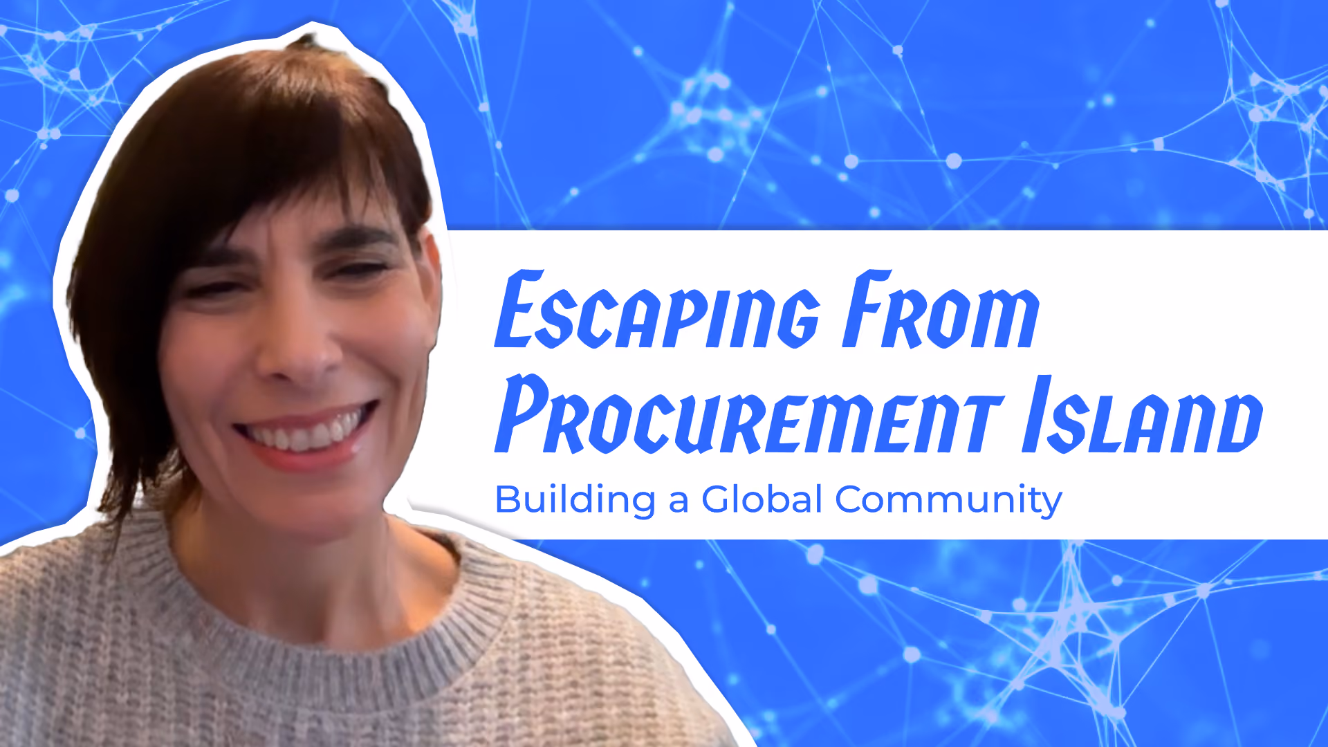 Escaping Procurement Island: Building a Global Community