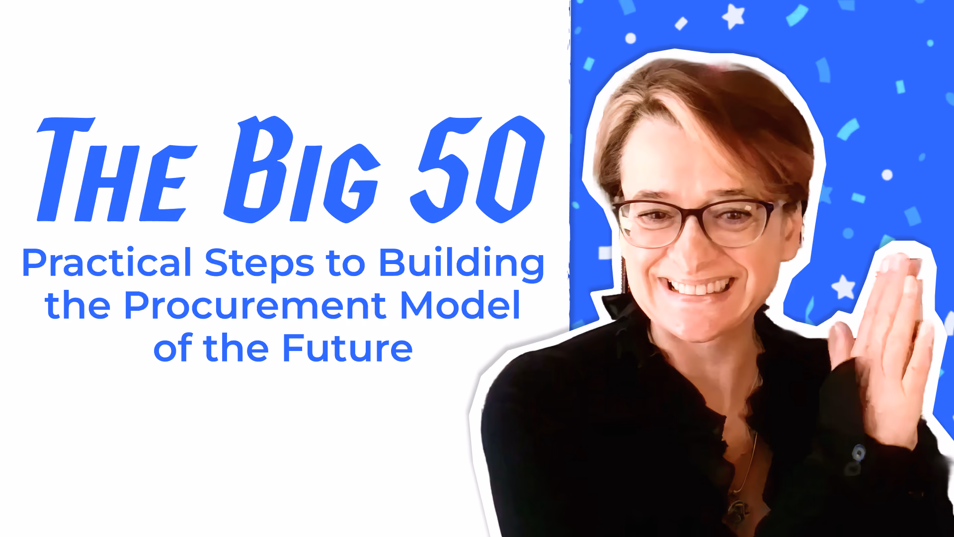The Big 50: Practical Steps to Building the Procurement Model of the Future