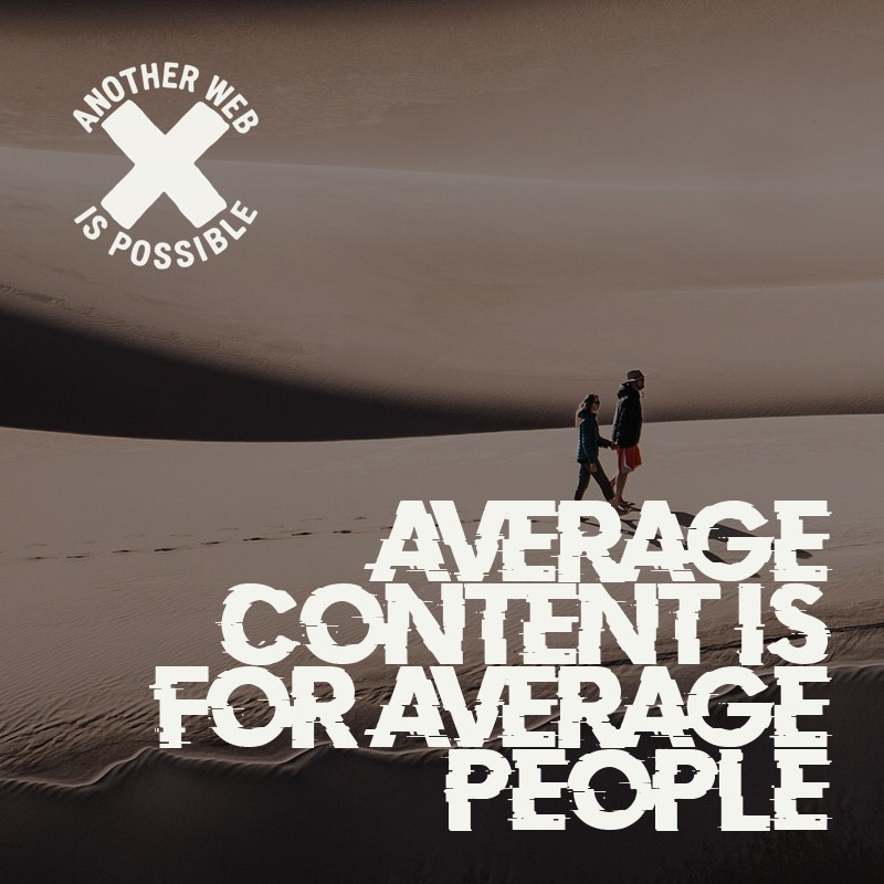 Two people walking hand in hand across sand dunes, with the title Average content is for average people