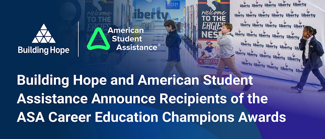 American Student Assistance and Building Hope representing their partnership for charter school career readiness awards.
