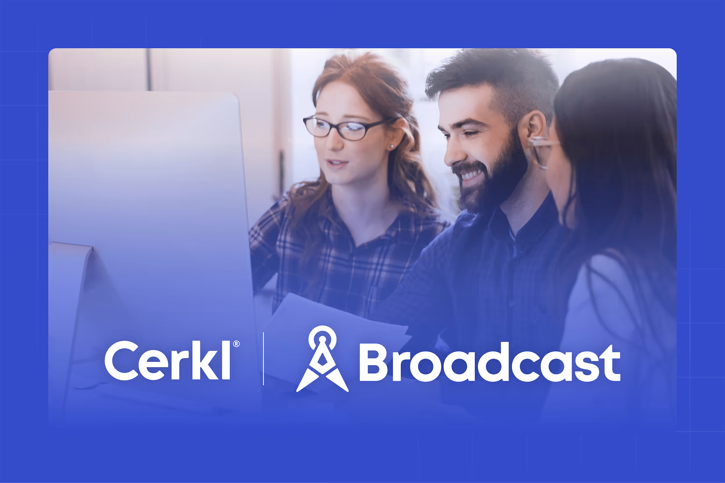 IT thanking internal communicators for selecting Cerkl Broadcast.