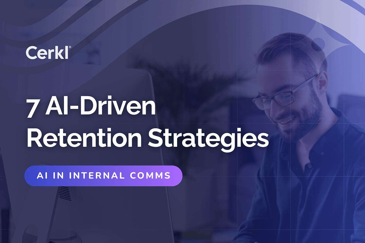 7 AI-Driven Employee Retention Strategies|AI Driven|||||