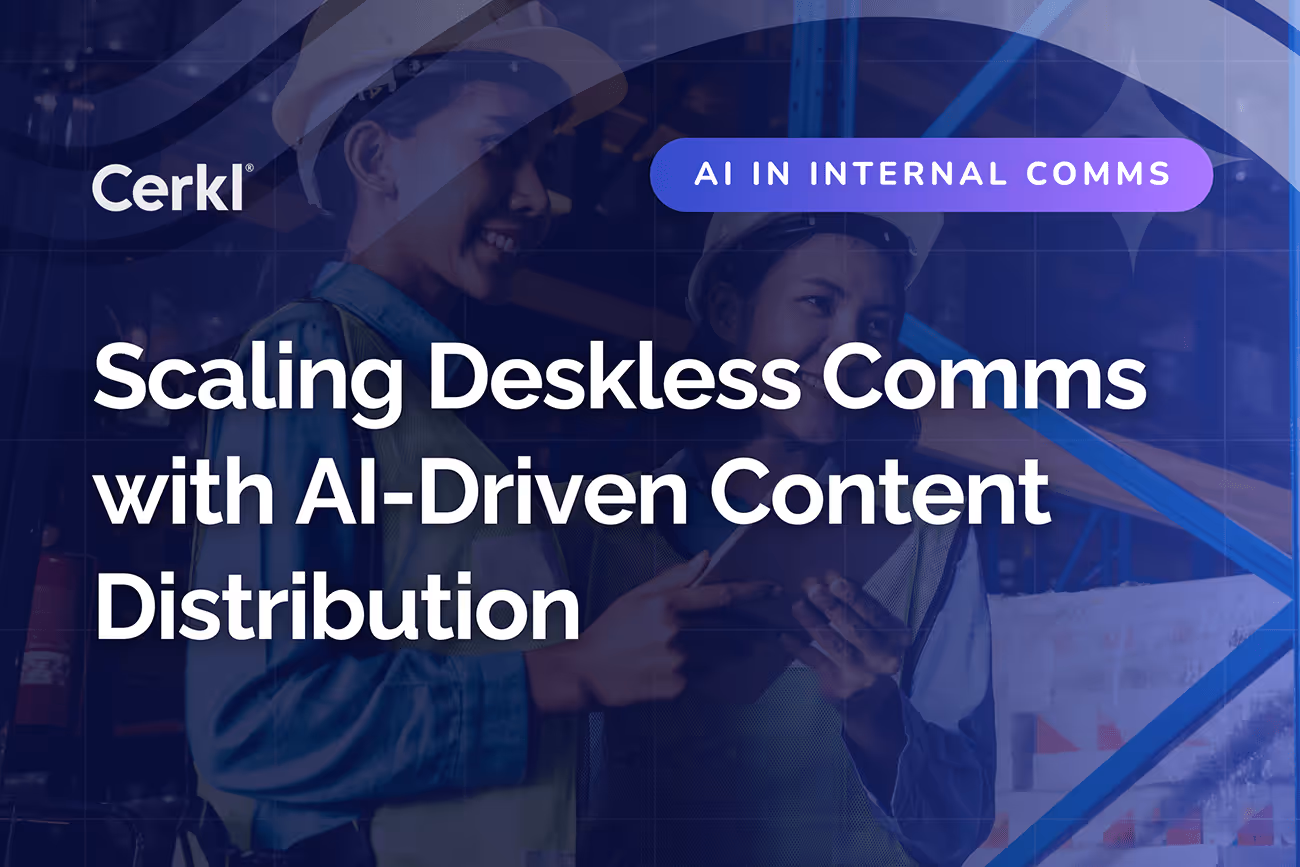 Scaling Deskless Comms with AI-Driven Content Distribution||||