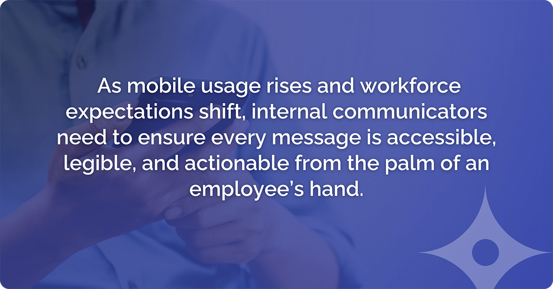internal communicators need to ensure every email is mobile-friendly for a remote workforce