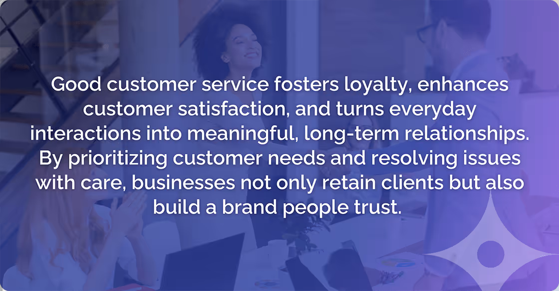 Good Customer Service Fosters Loyalty