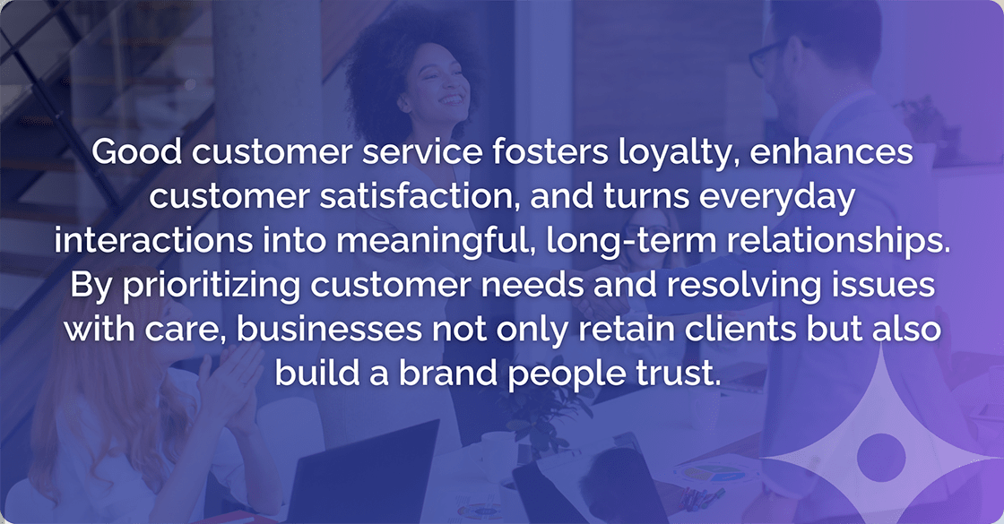 Good Customer Service Fosters Loyalty