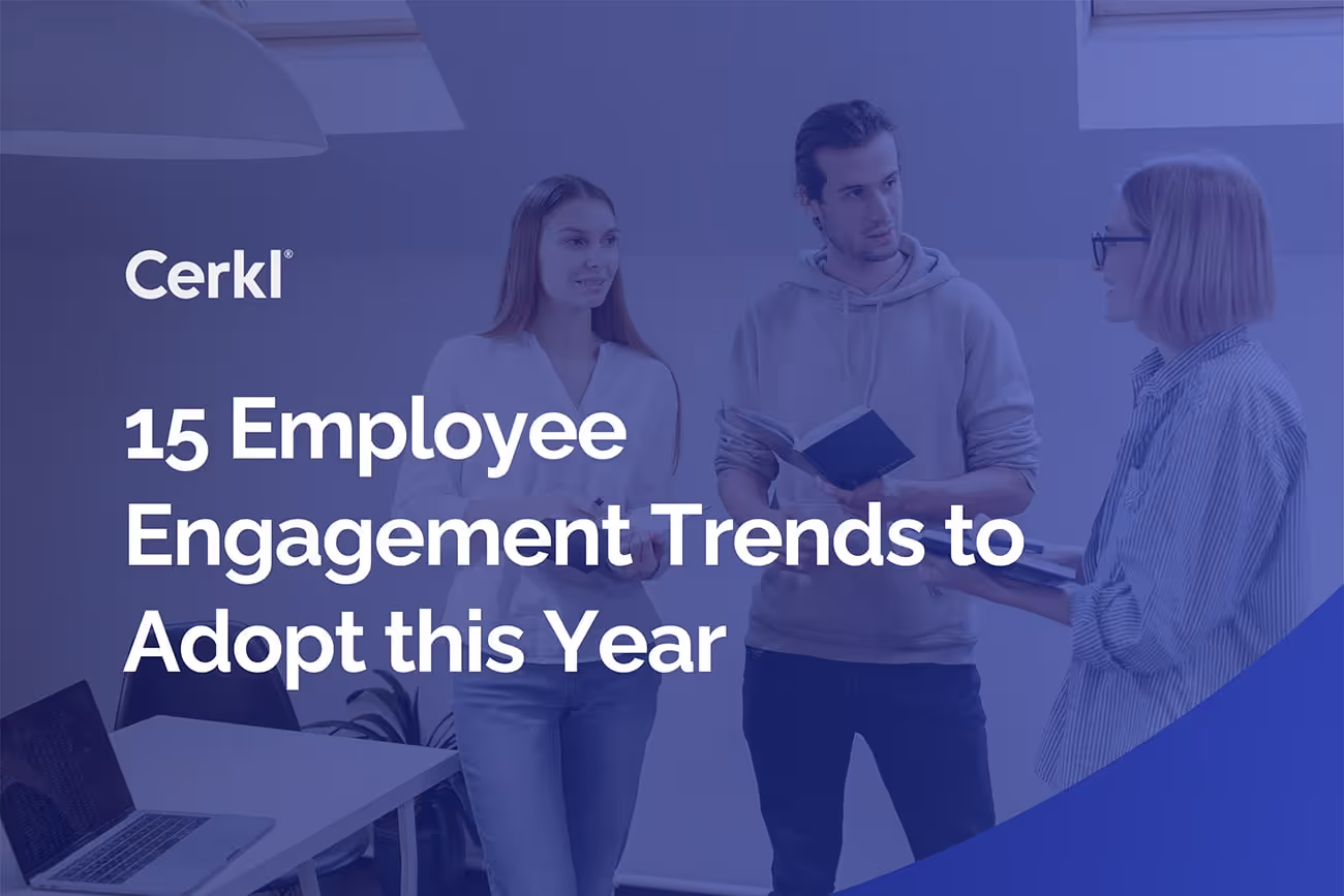 15 Employee Engagement Trends to Adopt this Year|||||employee engagement trends