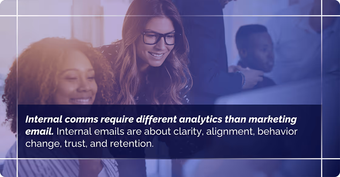 internal comms require different analytics than marketing email