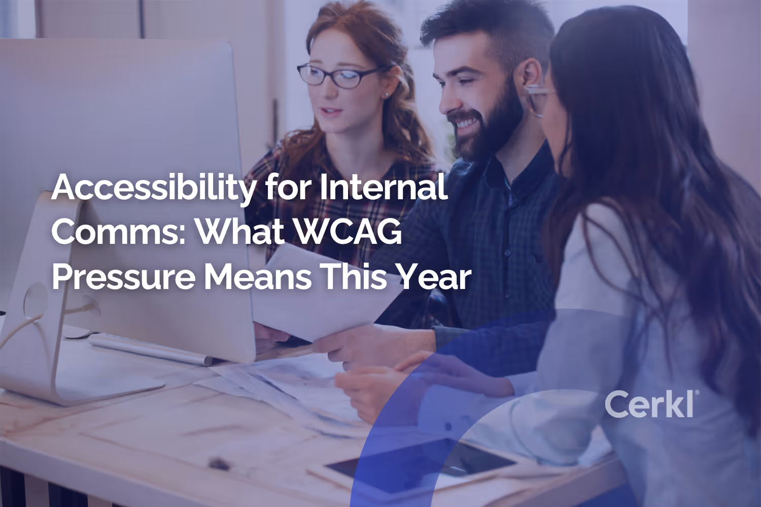 Team reviewing accessibility for internal comms standards