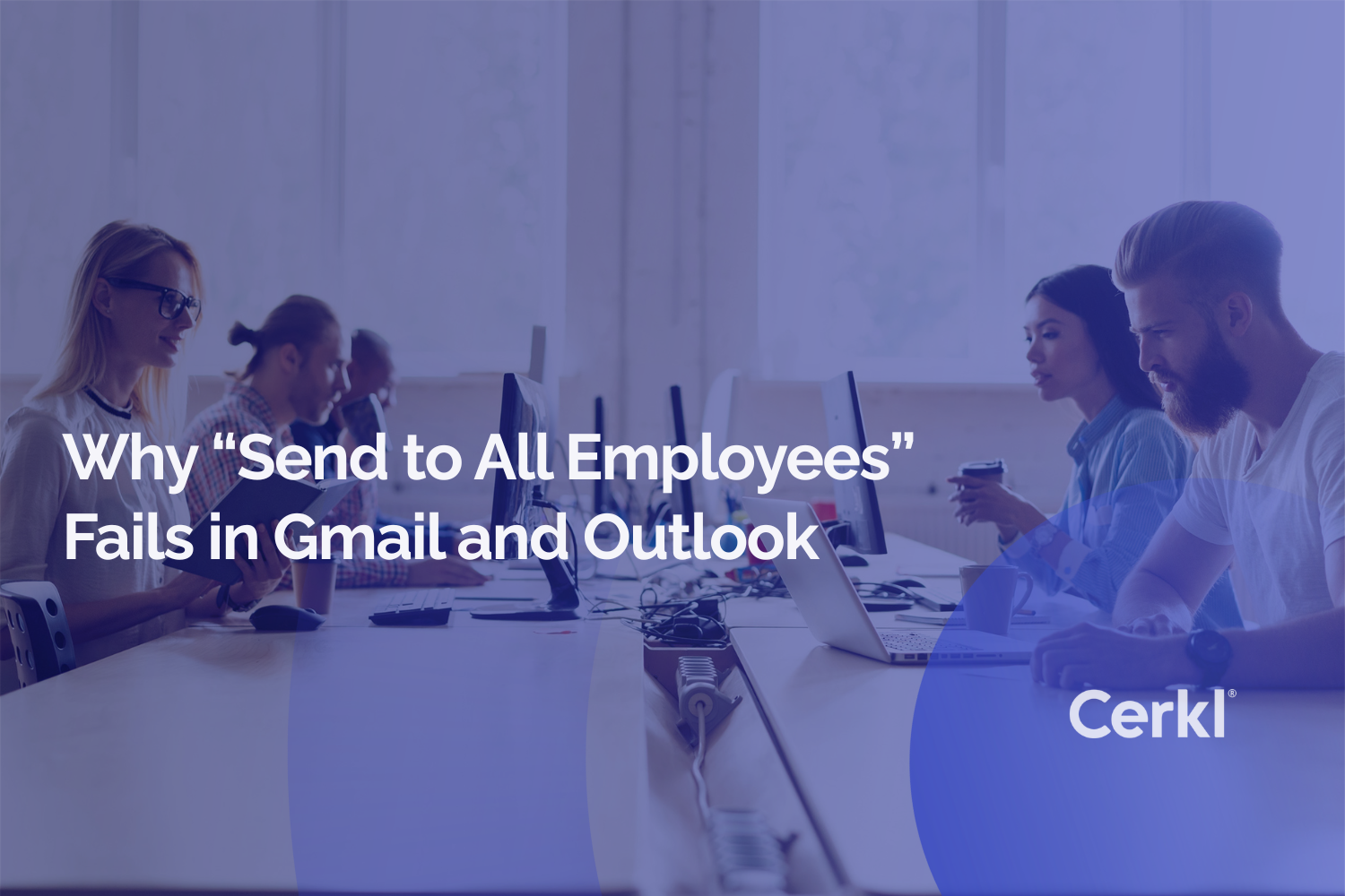 Inclusive Sends: Why “Send to All Employees” Fails in Gmail and Outlook