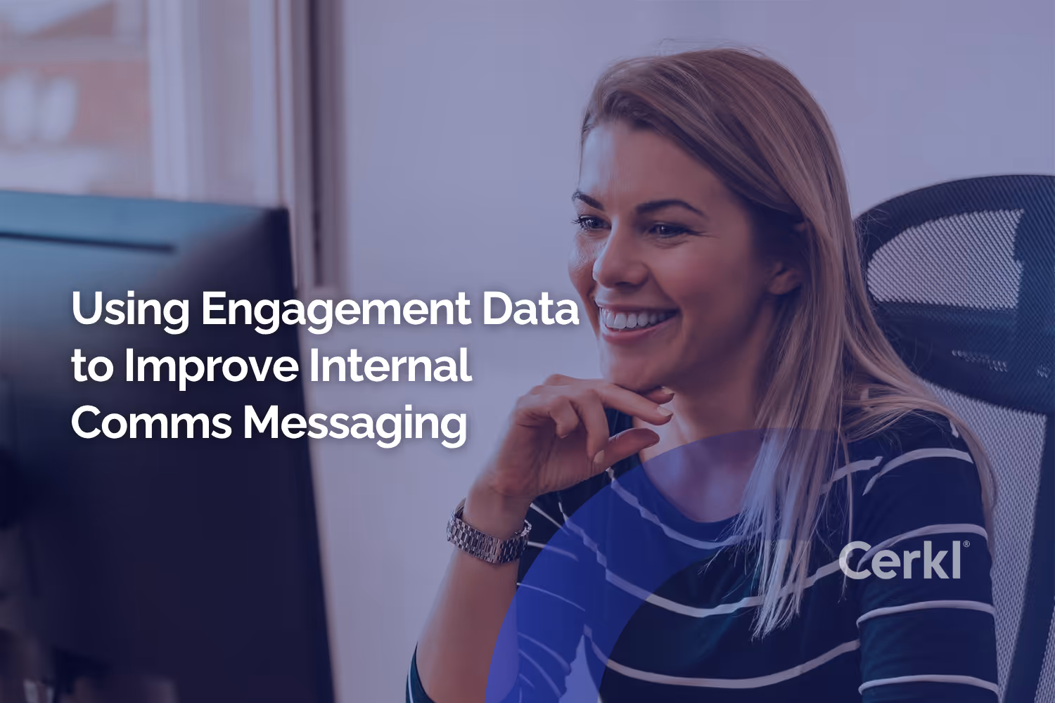 Using Engagement Data to Improve Internal Comms Messaging