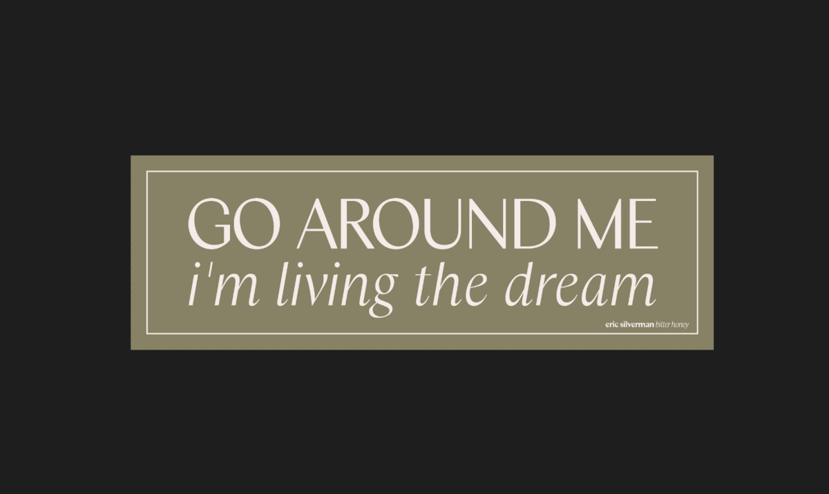Living The Dream bumper sticker