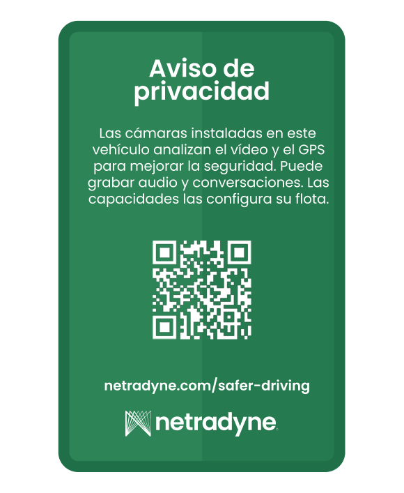 Privacy notice in Spanish explaining vehicle cameras analyze video and GPS to improve safety, may record audio and conversations, with a QR code and netradyne.com/safer-driving link.