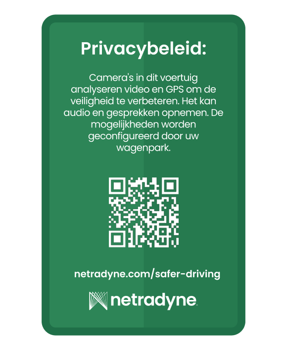 Green card with Dutch text about privacy policy explaining vehicle cameras analyze video and GPS for safety, may record audio and conversations, with a QR code and netradyne.com/safer-driving link.