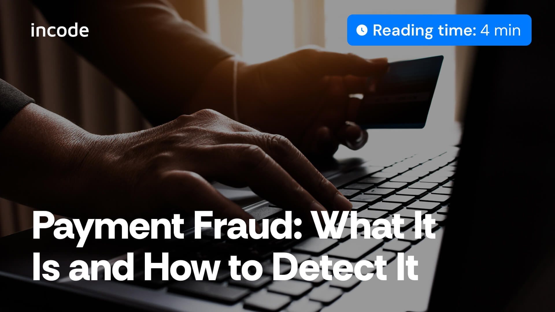 Fraude de pago: ¿Qué es y cómo prevenirlo?