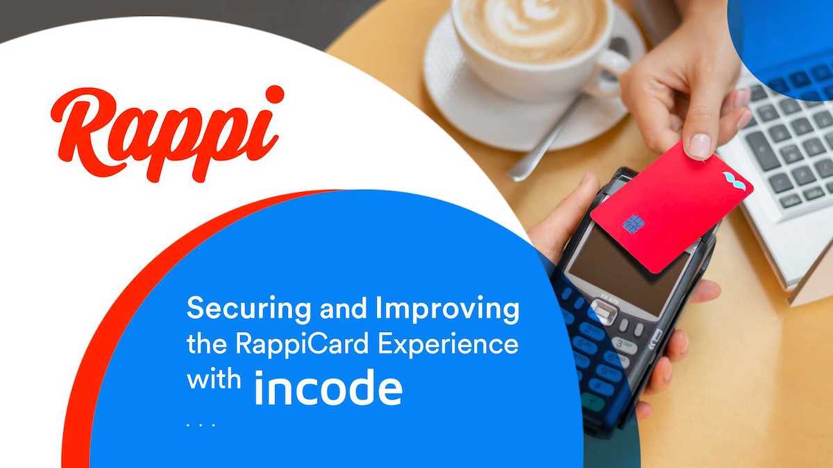 Asegurar y mejorar la experiencia RappiCard