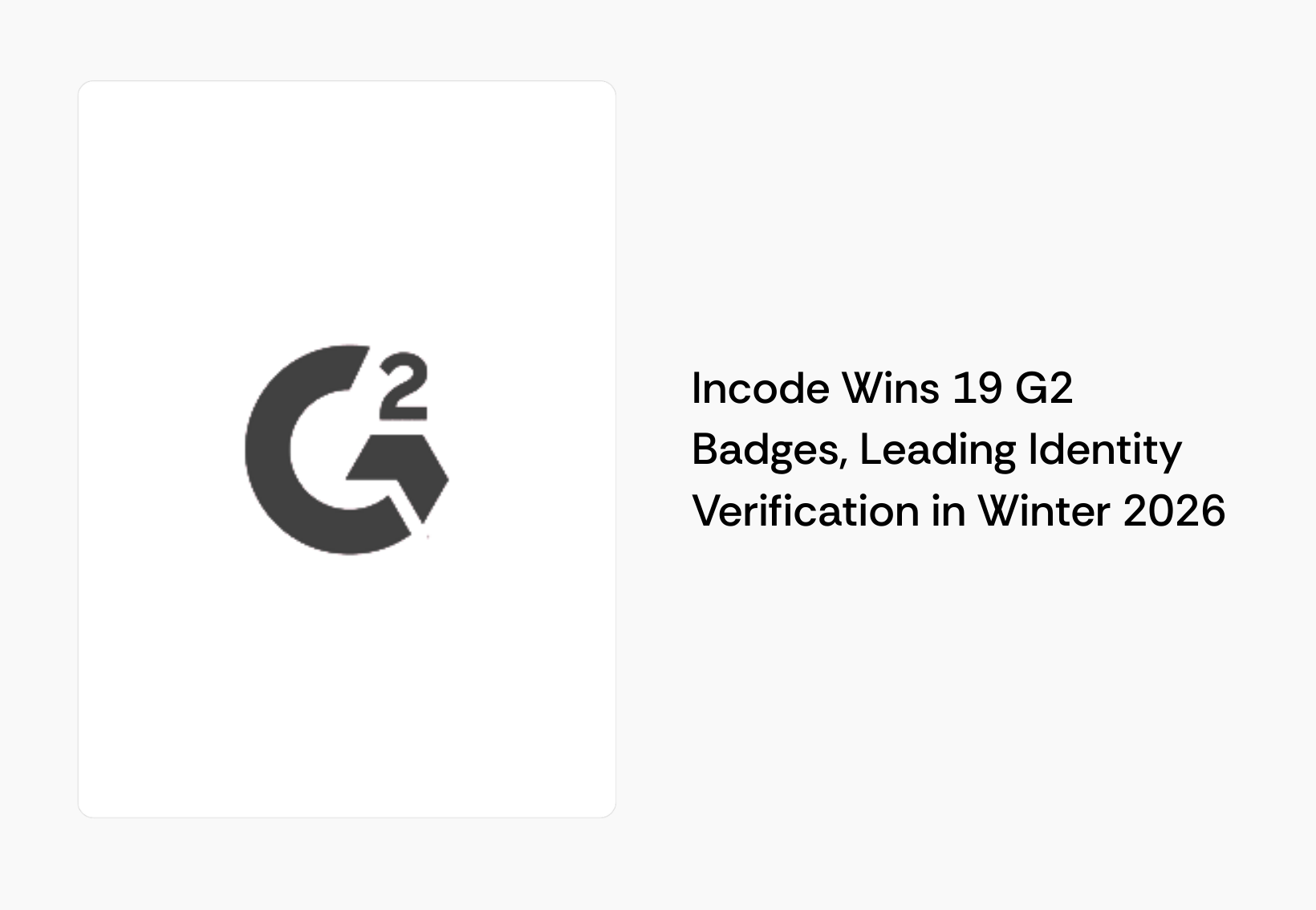 Incode Wins 19 G2 Badges, Leading Identity Verification in Winter 2026