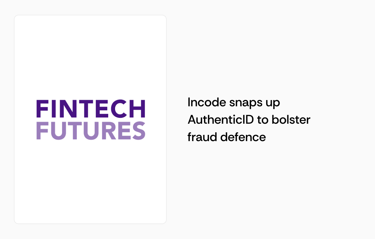 Incode snaps up AuthenticID to bolster fraud defence|Captura de Pantalla 2025-12-01 a la(s) 13.00.51