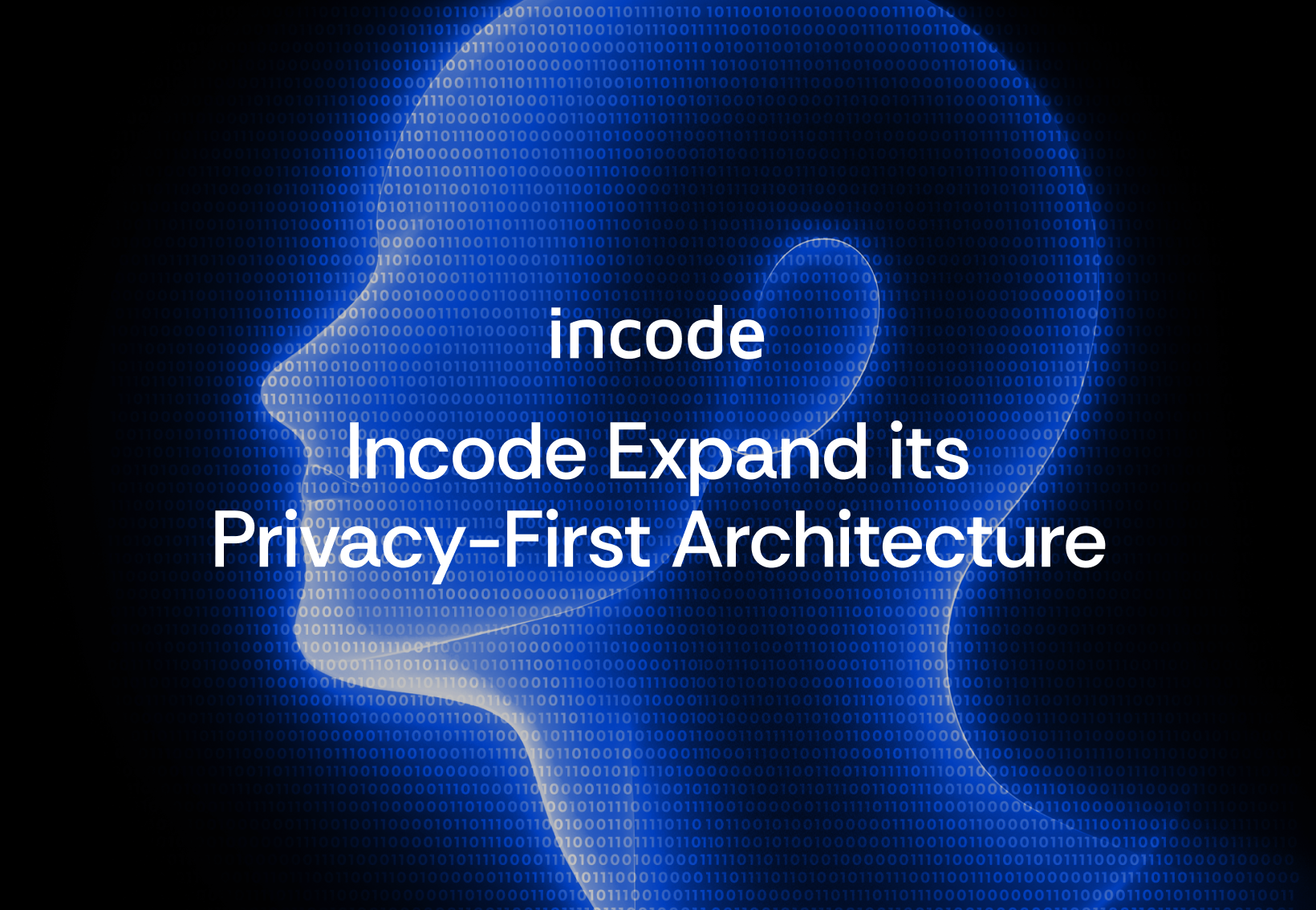 Incode Transforms the Privacy Landscape With Strategic Investment and Identiq Acquisition