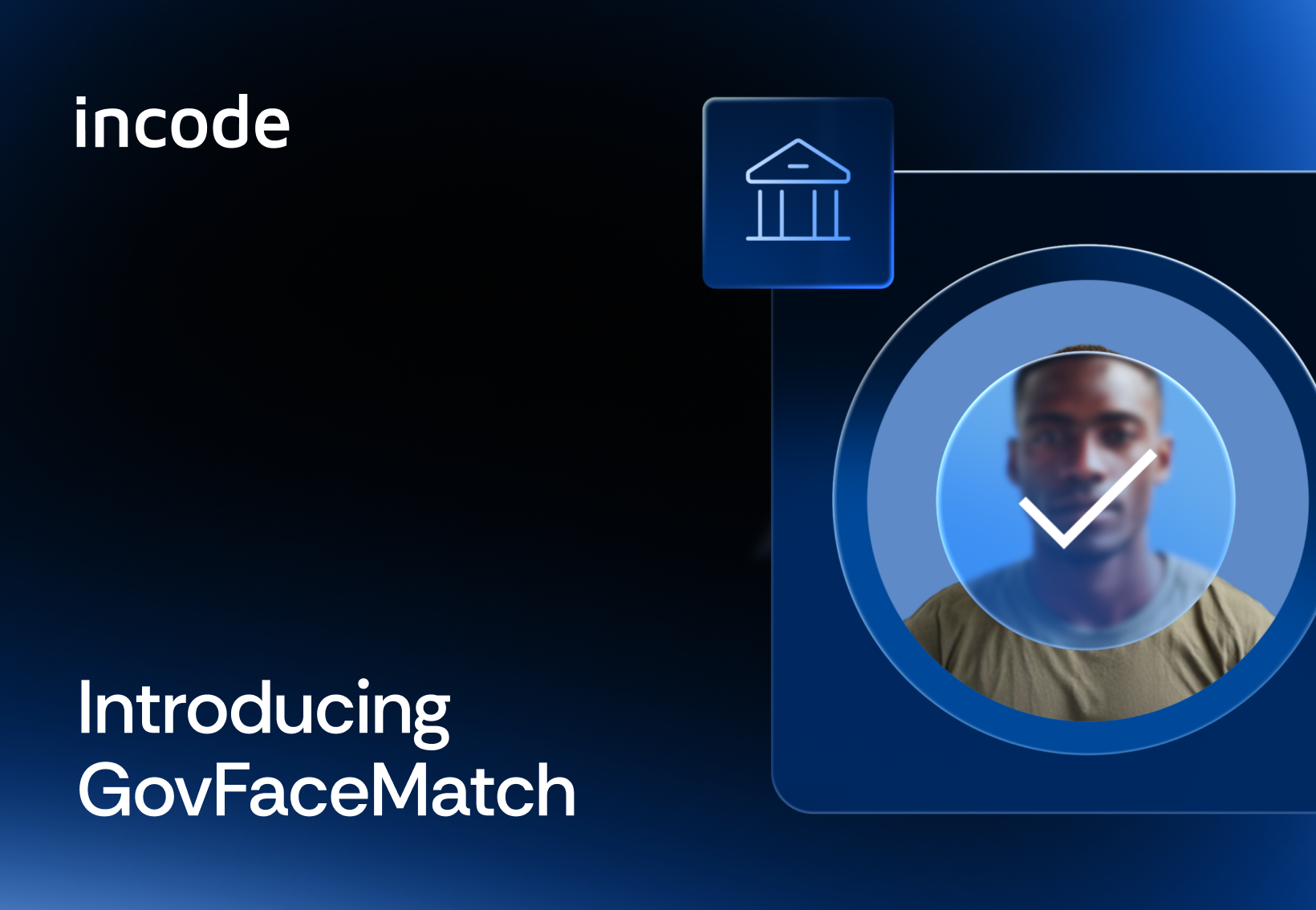 Introducing GovFaceMatch: The First Identity Solution to Verify Biometrics Directly Against DMV Records