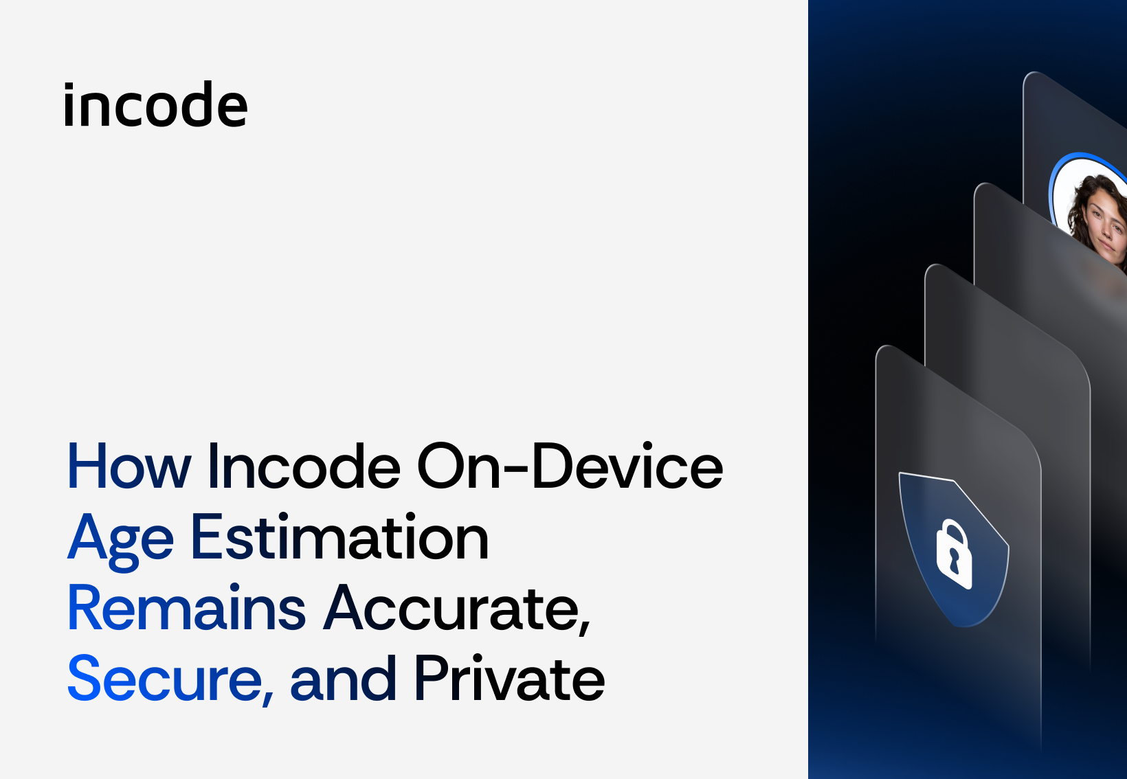 A graphic that reads, "How Incode On-Device Age Estimation Remains Accurate, Secure, and Private," with the Incode logo in the top left corner.