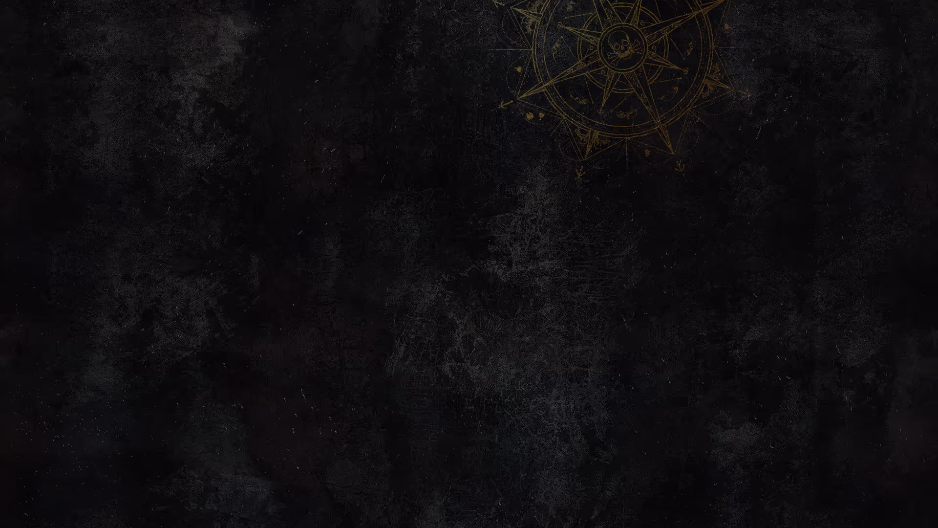 Dark textured background with a faint golden compass design featuring a skull in the center at the top right corner.