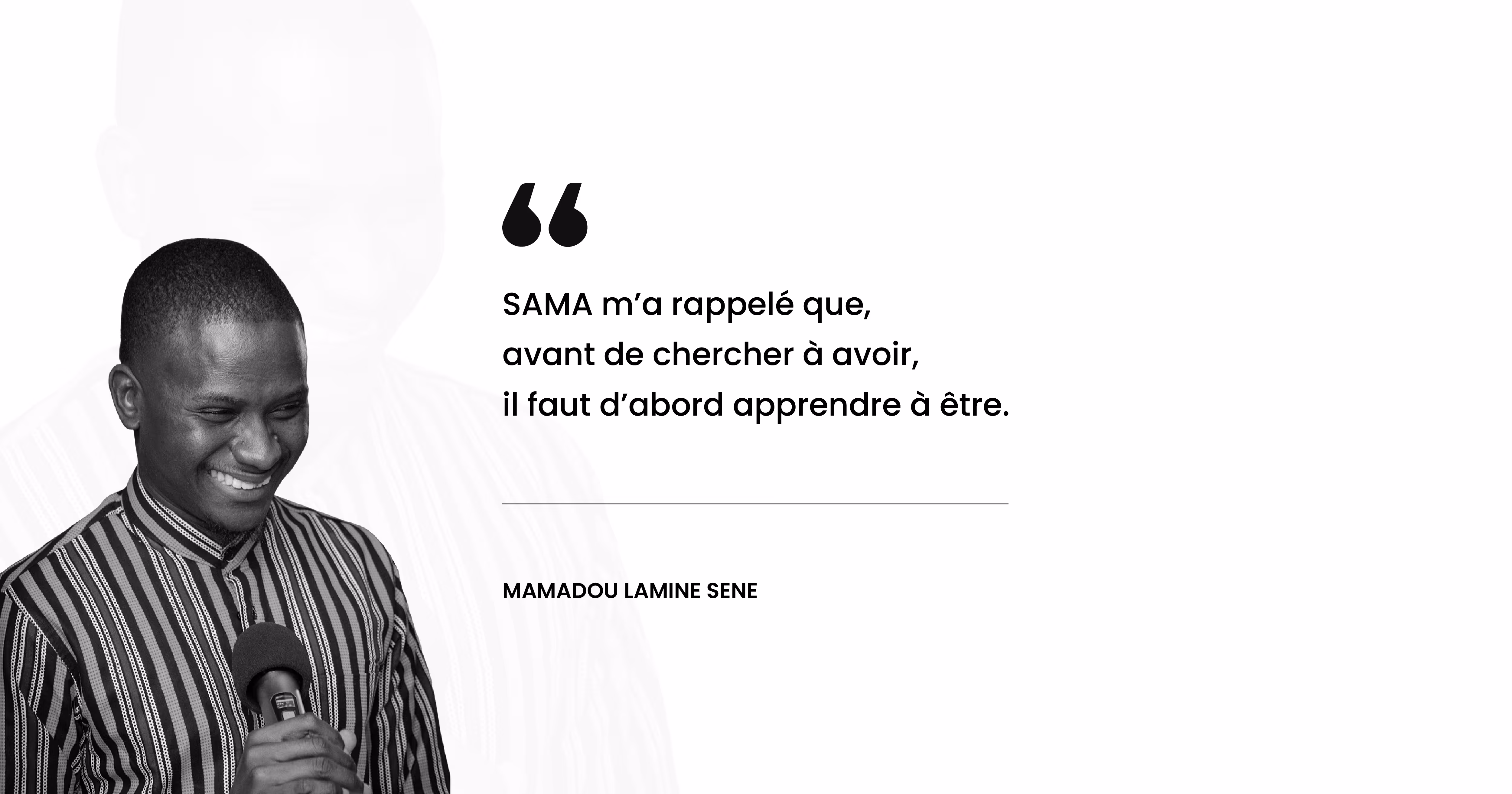 Smiling man in striped shirt holding a microphone with a quote in French about learning to be before having, attributed to Mamadou Lamine Sene.