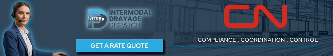 Intermodal drayage dispatch banner for CN Harvey I092 terminal featuring the Canadian National logo and "Compliance, Coordination, Control" text.