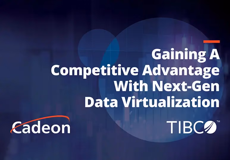 Gaining A Competitive Advantage With Next-Gen Data Virtualization